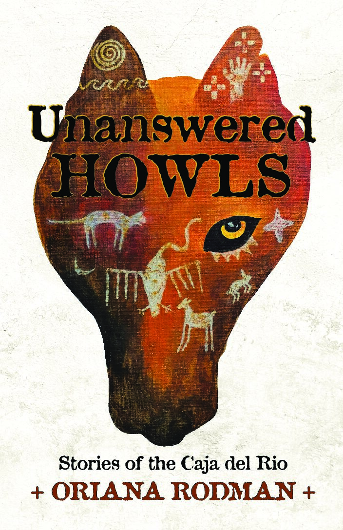 Unanswered Howls – Stories of the Caja Del Rio